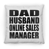 Dad Husband Online Sales Manager - Throw Pillow