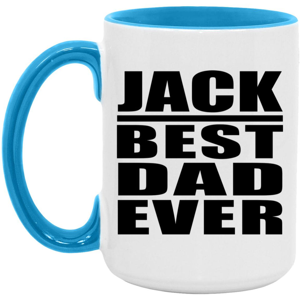 Jack Best Dad Ever - 15oz Accent Mug Blue