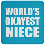 World's Okayest Niece - Drink Coaster