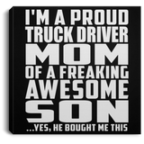 Proud Truck Driver Mom Of Awesome Son - Canvas Square