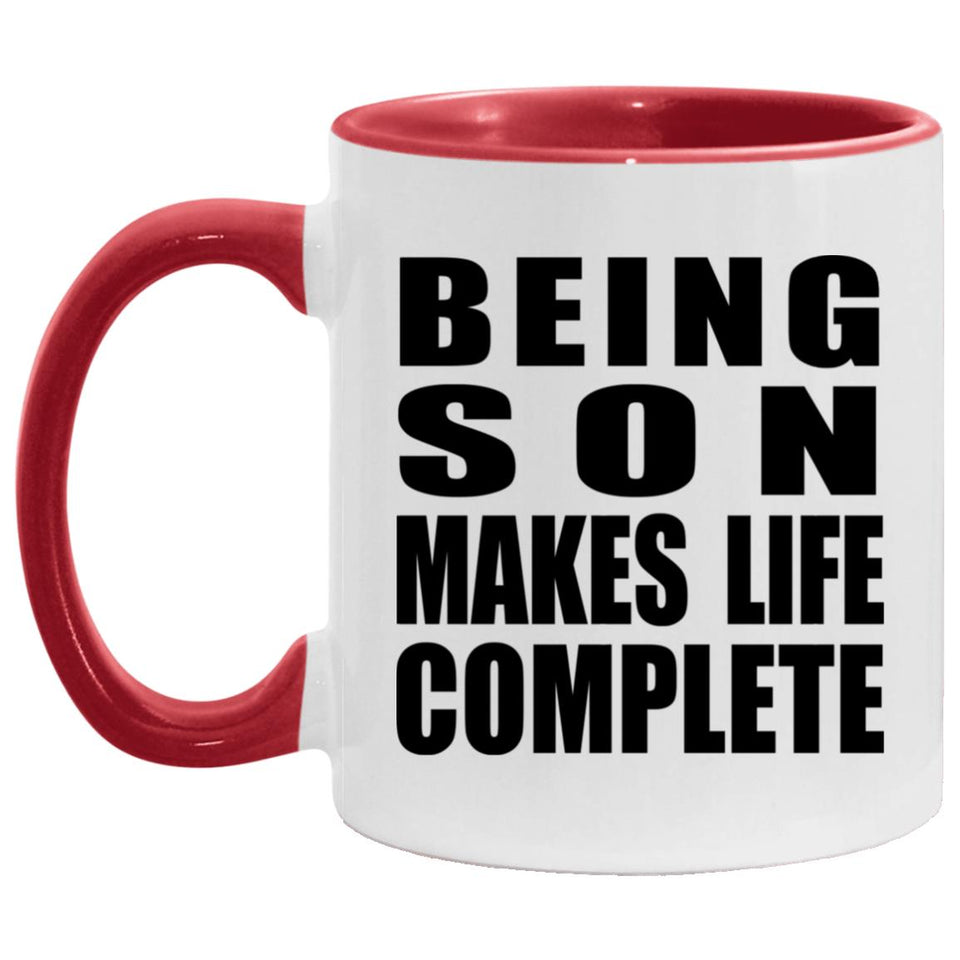 Being Son Makes Life Complete - 11oz Accent Mug Red