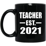 Teacher Established EST. 2021 - 11oz Coffee Mug Black