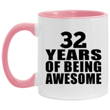 32nd Birthday 32 Years Of Being Awesome - 11oz Accent Mug Pink