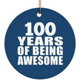 100th Birthday 100 Years Of Being Awesome - Circle Ornament