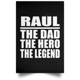 Raul The Dad The Hero The Legend - Poster Portrait