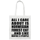 All I Care About Is Norwegian Forest Cat - Tote Bag White