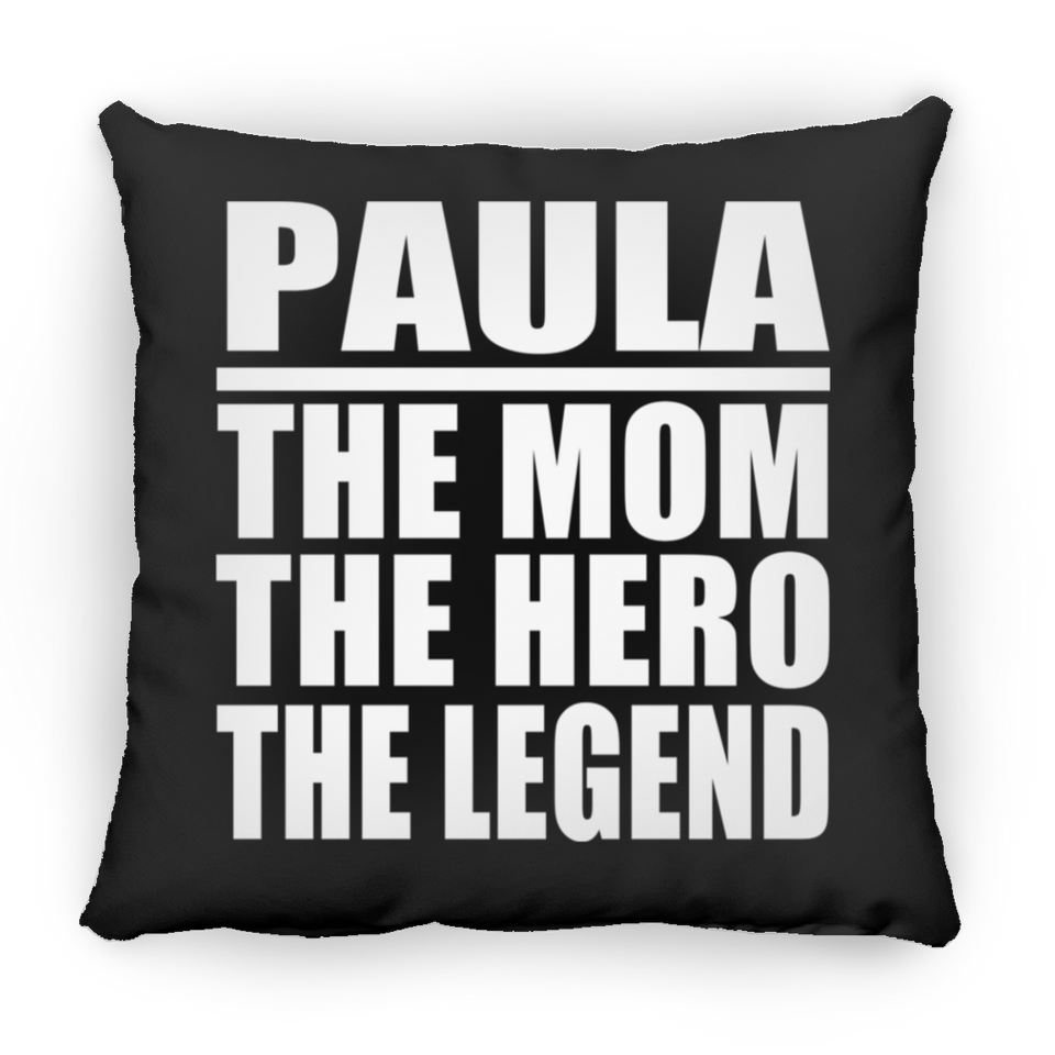 Paula The Mom The Hero The Legend - Throw Pillow Black