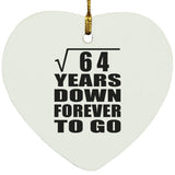 8th Anniversary Square Root of 64 Years Down Forever To Go - Heart Ornament