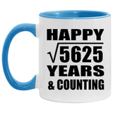 Happy 75th Anniversary Square Root of 5625 Years & Counting - 11oz Accent Mug Blue