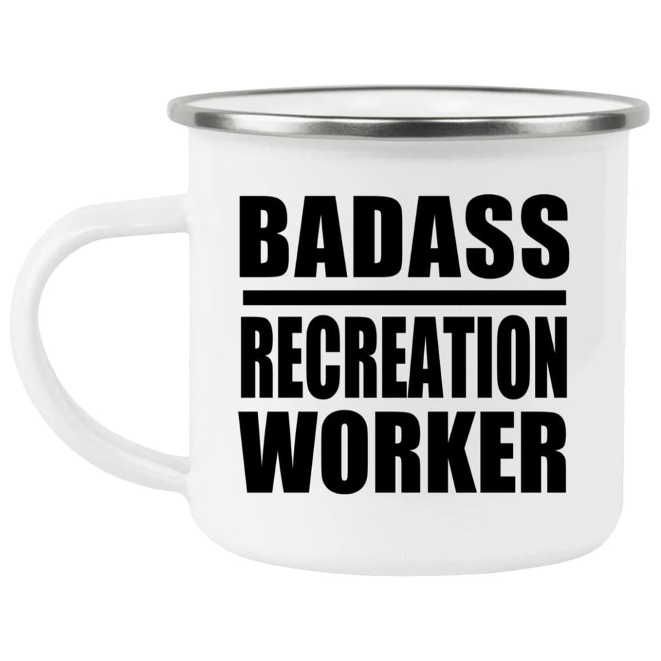 Badass Recreation Worker - 12oz Camping Mug