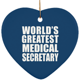 World's Greatest Medical Secretary - Heart Ornament