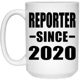 Reporter Since 2020 - 15oz Coffee Mug
