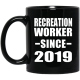 Recreation Worker Since 2019 - 11oz Coffee Mug Black
