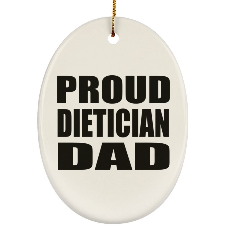 Proud Dietician Dad - Oval Ornament