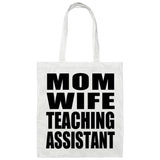 Mom Wife Teaching Assistant - Tote Bag White