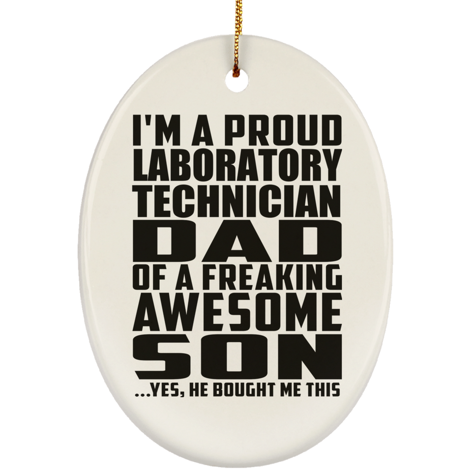 Proud Laboratory Technician Dad Of Awesome Son - Oval Ornament