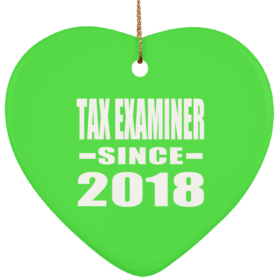 Tax Examiner Since 2018 - Heart Ornament