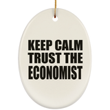 Keep Calm and Trust The Economist - Oval Ornament