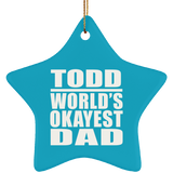Todd World's Okayest Dad - Star Ornament