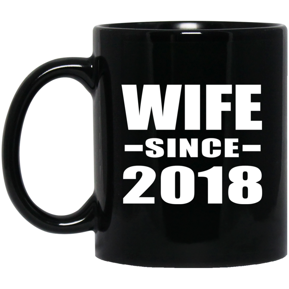 Wife Since 2018 - 11 Oz Coffee Mug Black
