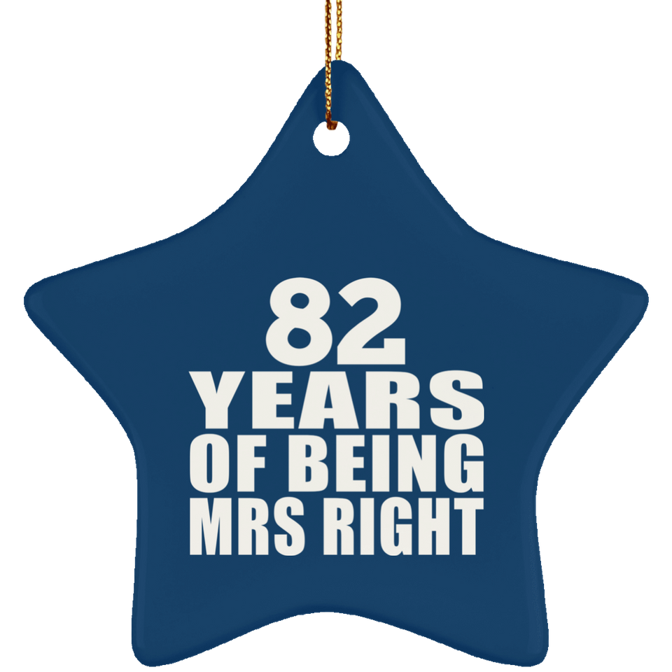 82nd Anniversary 82 Years Of Being Mrs Right - Star Ornament