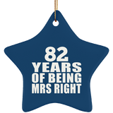 82nd Anniversary 82 Years Of Being Mrs Right - Star Ornament