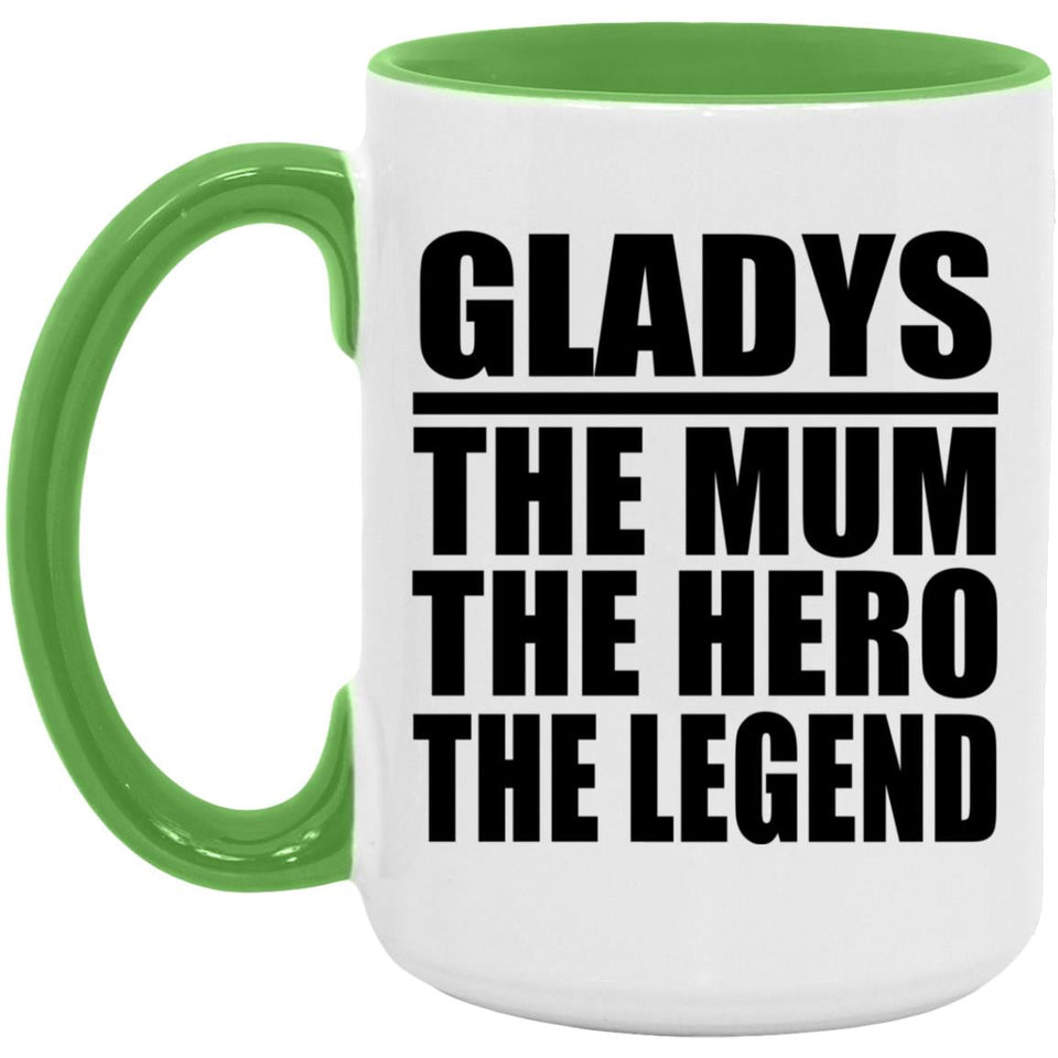 Gladys The Mum The Hero The Legend - 15oz Accent Mug Green