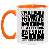 Proud Construction Foreman Mom Of Awesome Son - 11oz Accent Mug Orange