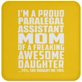 Proud Paralegal Assistant Mom Of Awesome Daughter - Drink Coaster