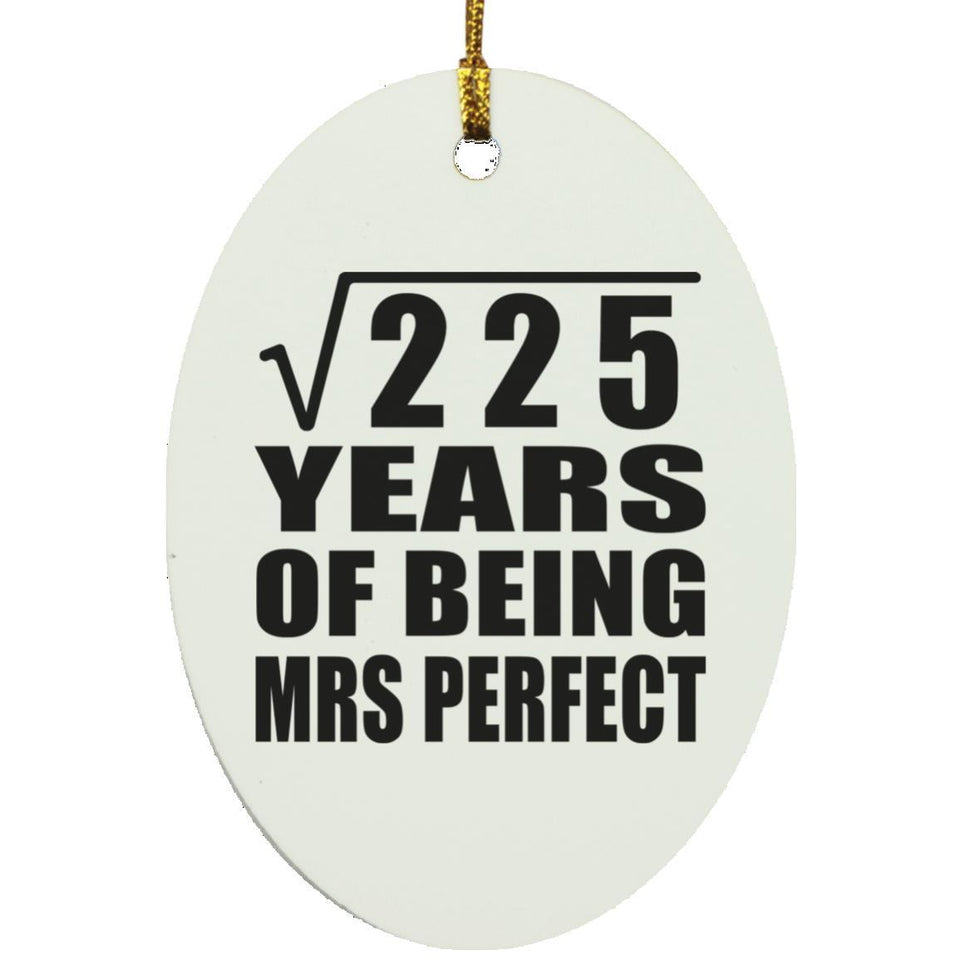 15th Anniversary Square Root of 225 Years of Mrs Perfect - Oval Ornament