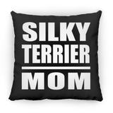 Silky Terrier Mom - Throw Pillow Black