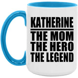Katherine The Mom The Hero The Legend - 15oz Accent Mug Blue