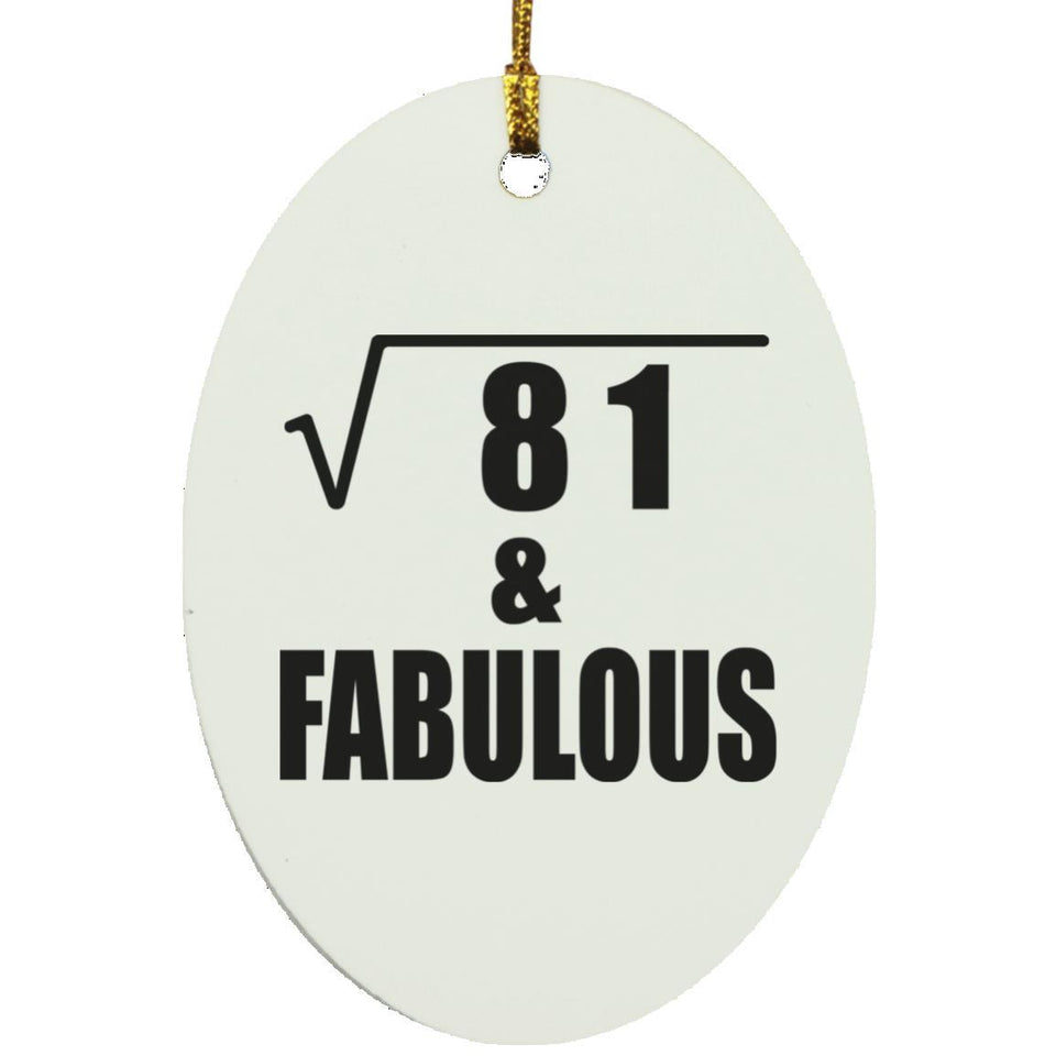 9th Birthday Square Root of 81 & Fabulous - Oval Ornament