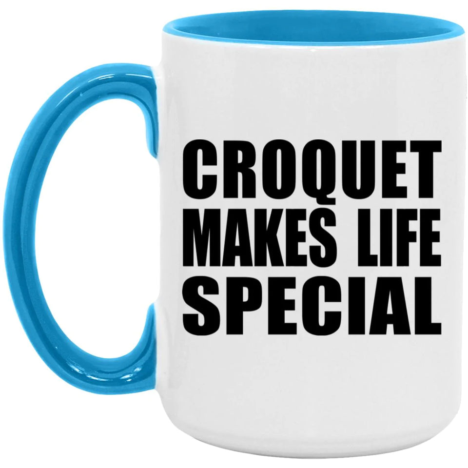 Croquet Makes Life Special - 15oz Accent Mug Blue