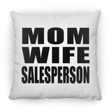 Mom Wife Salesperson - Throw Pillow