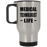 Medical Technologist Life - Travel Mug