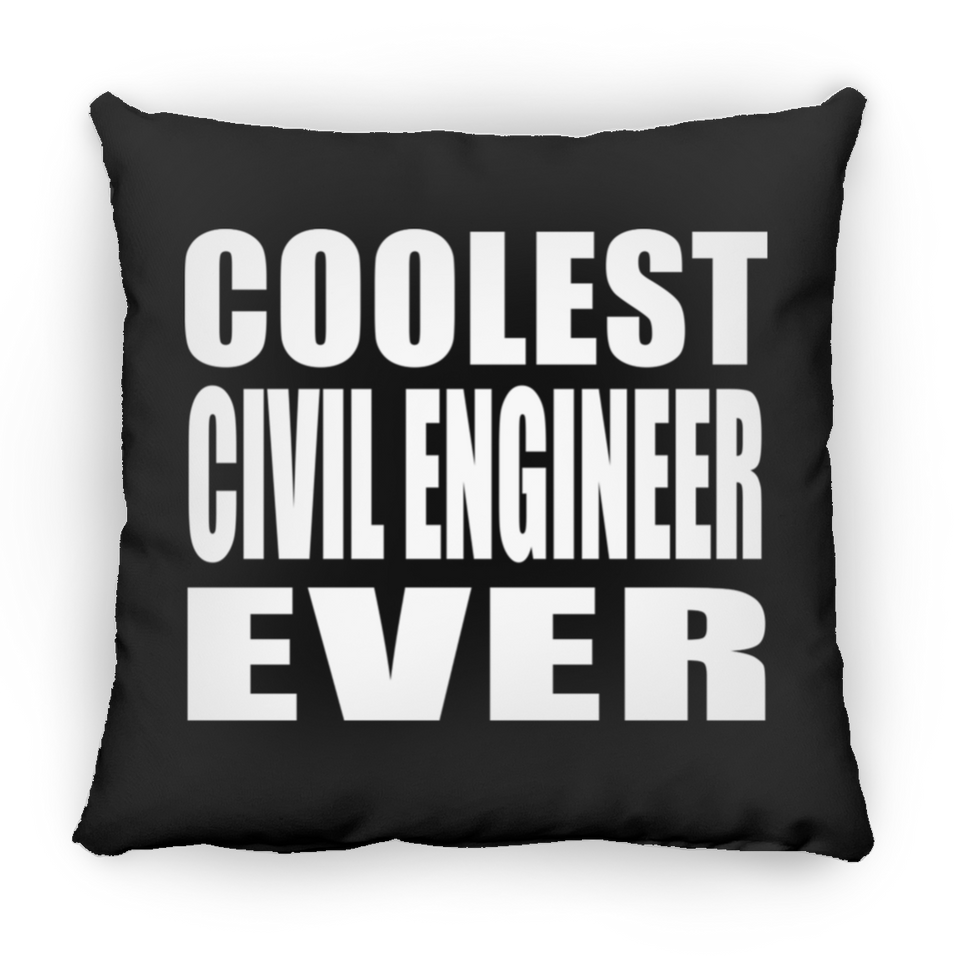 Coolest Civil Engineer Ever - Throw Pillow Black