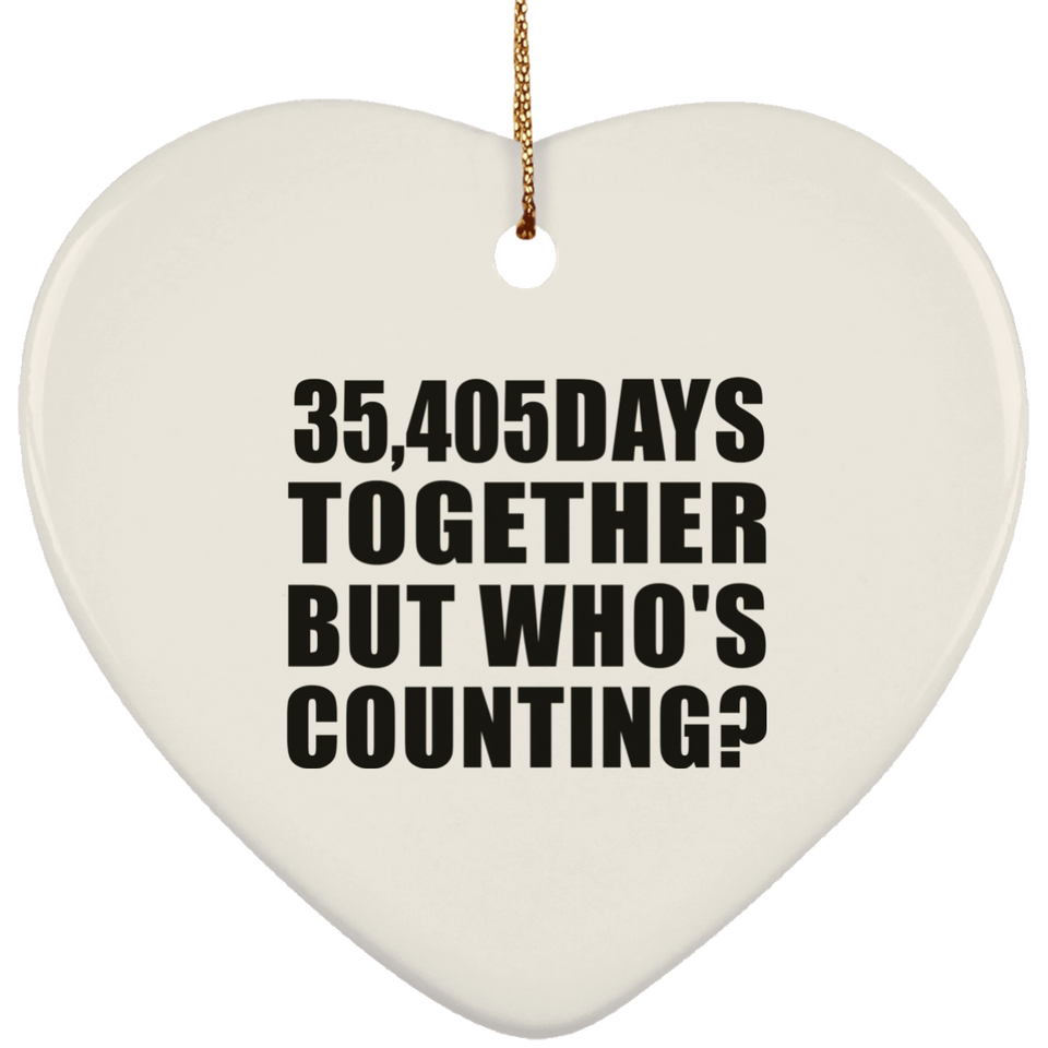 97th Anniversary 35,405 Days Together But Who's Counting - Heart Ornament