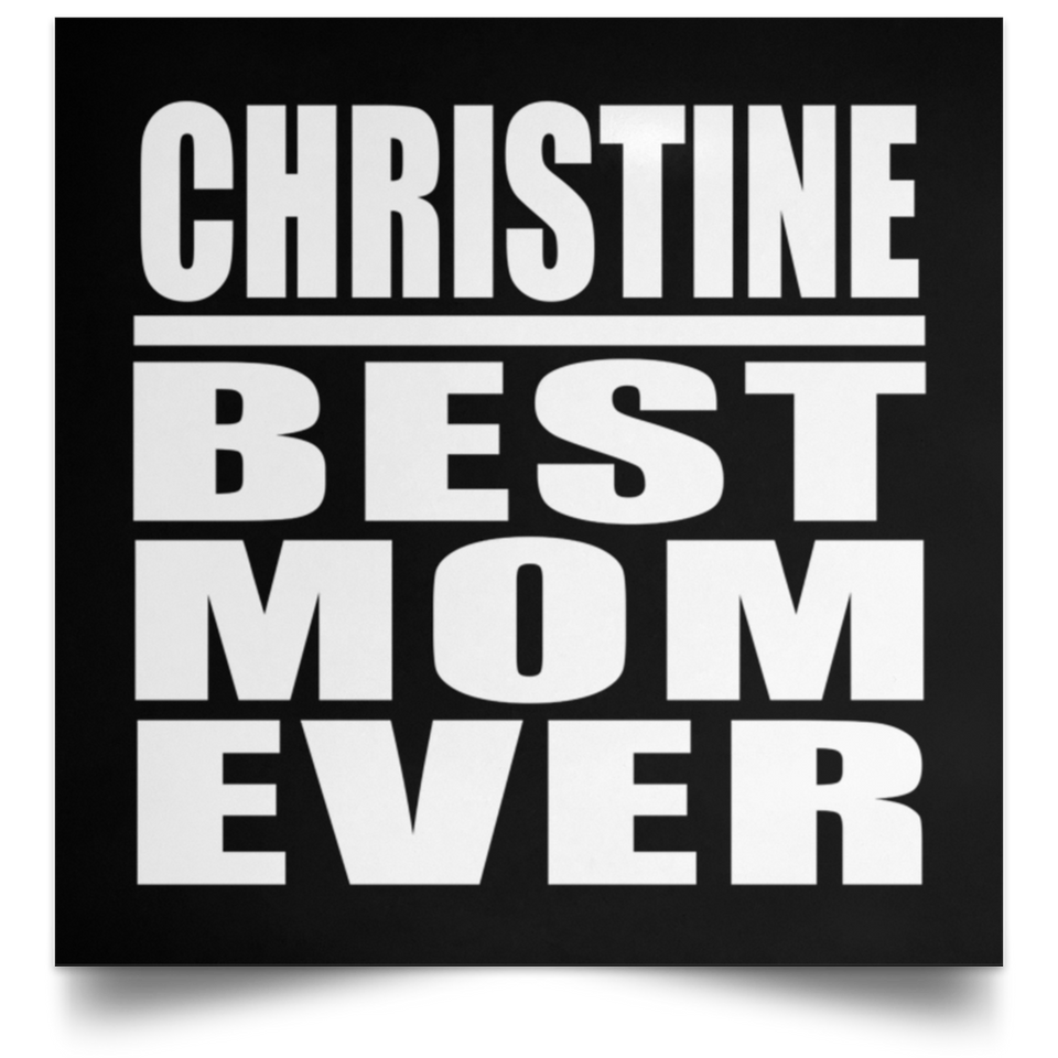 Christine Best Mom Ever - Poster Square