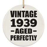 85th Birthday Vintage 1939 Aged Perfectly - Circle Ornament
