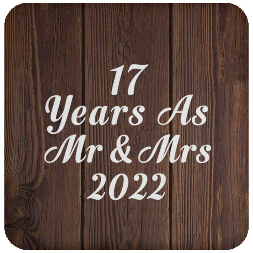 17th Anniversary 17 Years As Mr & Mrs 2022 - Drink Coaster D