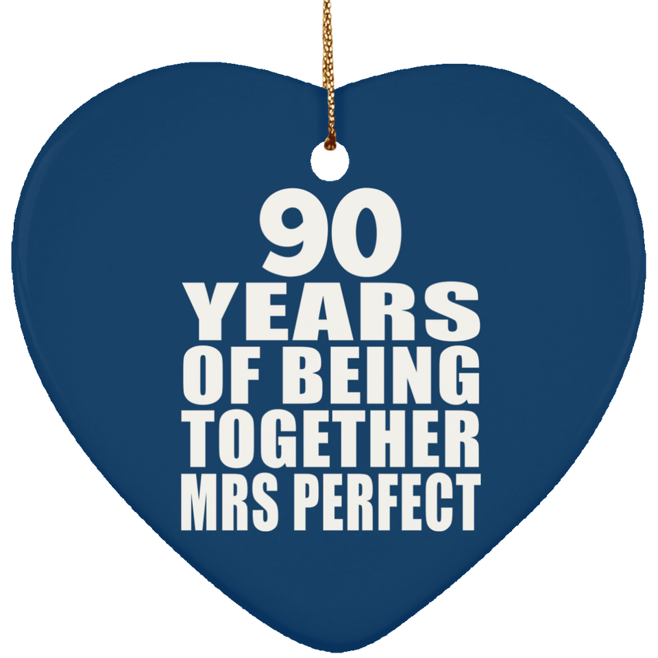 90th Anniversary 90 Years Of Being Mrs Perfect - Heart Ornament