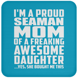 Proud Seaman Mom Of Awesome Daughter - Drink Coaster