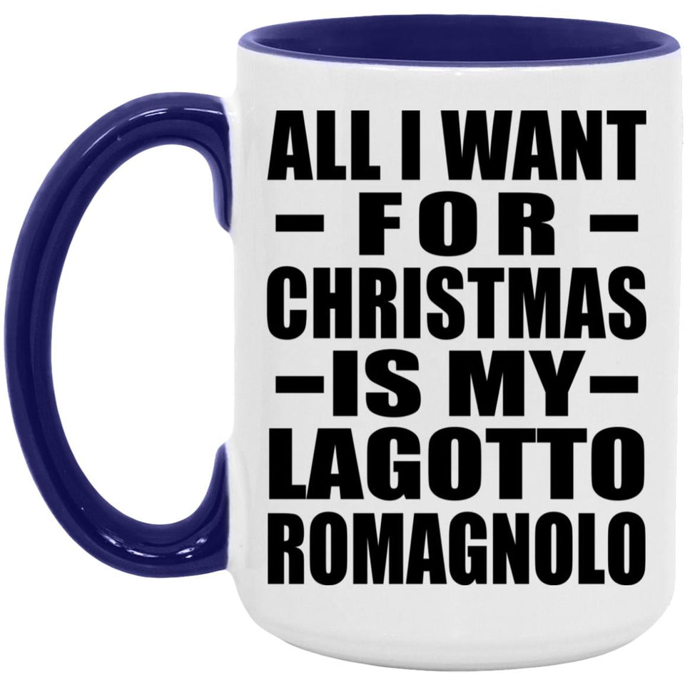 All I Want For Christmas Is My Lagotto Romagnolo - 15oz Accent Mug Purple