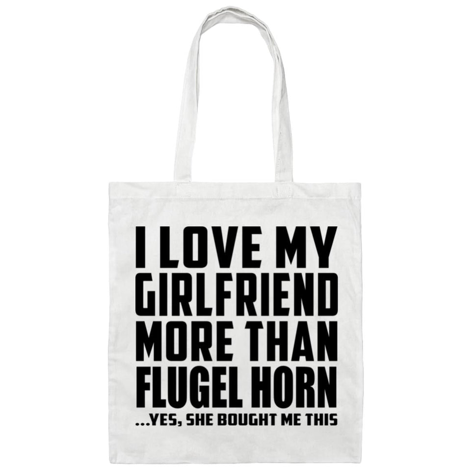 I Love My Girlfriend More Than Flugel Horn - Tote Bag White