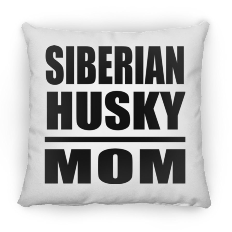 Siberian Husky Mom - Throw Pillow