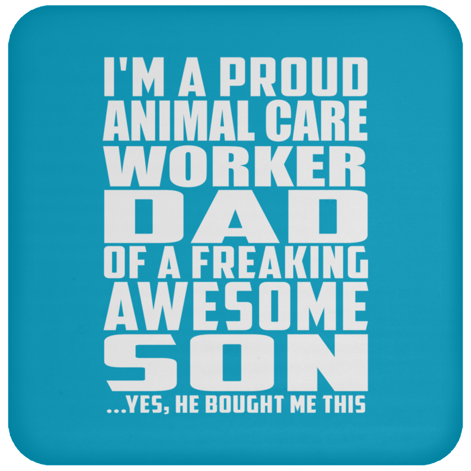 Proud Animal Care Worker Dad Of Awesome Son - Drink Coaster