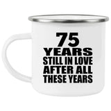 75th Anniversary 75 Years Still In Love After These Years - 12oz Camping Mug