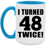 96th Birthday I Turned 48 Twice - 15oz Accent Mug Blue
