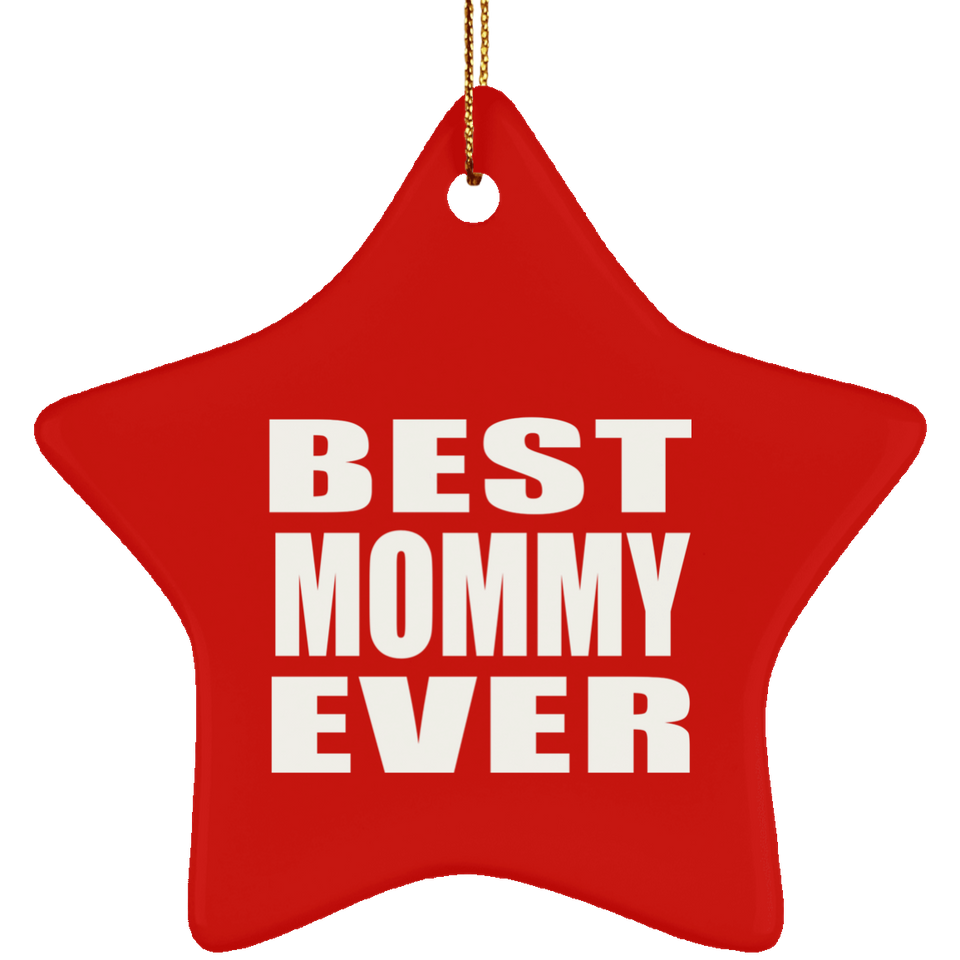 Best Mommy Ever - Star Ornament